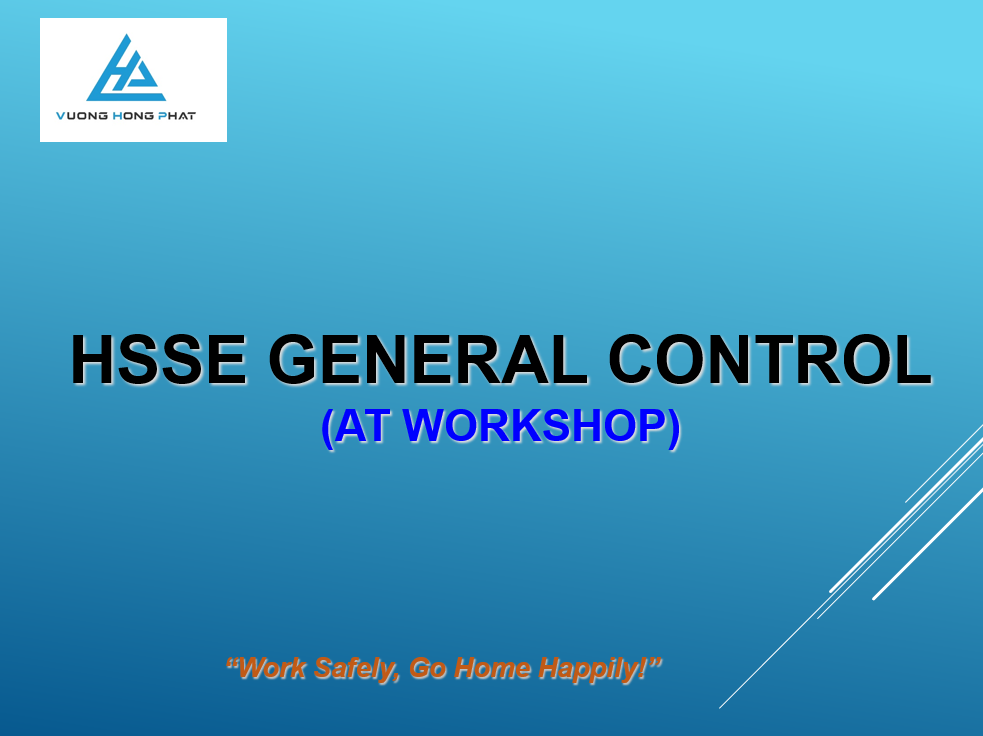 HSSE Safety Control Activities at Vuong Hong Phat